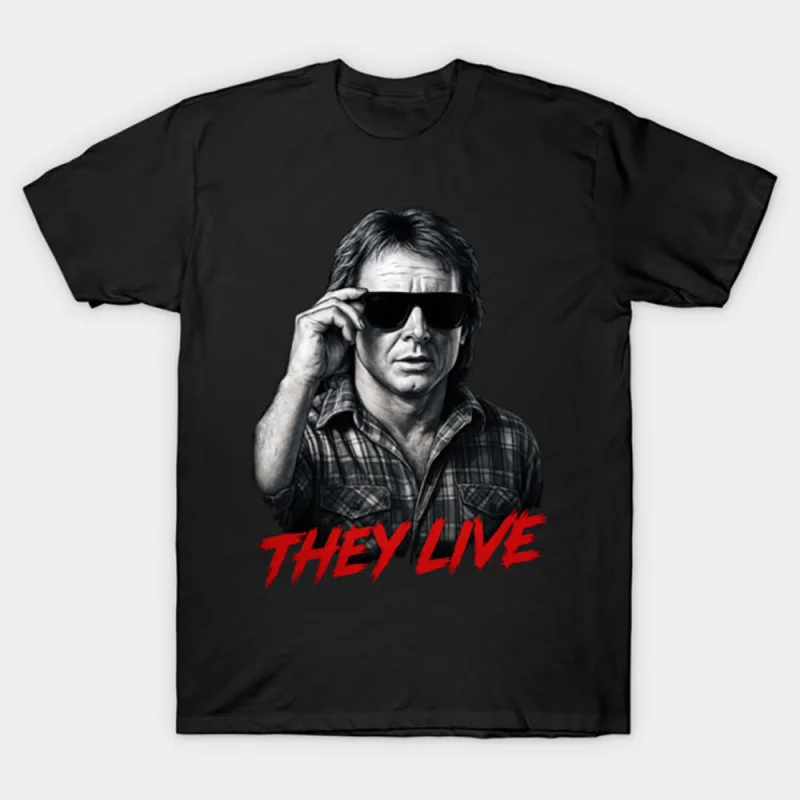 

0529 Retro Sic-Fi They Live Gift T Shirt John Carpenter Vintage Horror movie Alien film Graphic clothes US Size Tee S-6XL
