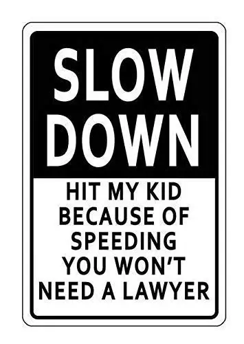 Patisaner Metal Sign Slow Down Hit Kids Speed Lawyer Home Wall Decor Poster Cave Warning 8x12 in