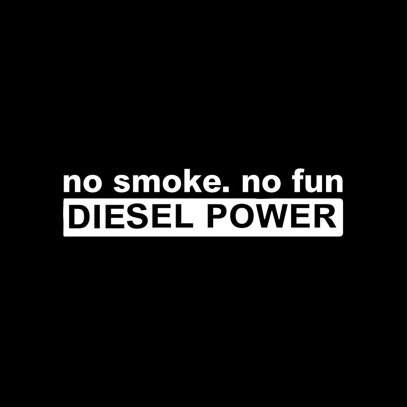 Y656# 20CM Vinyl Decal For NO SMOKE NO FUN DIESEL POWER Car Sticker Waterproof Auto Decors on Car Body Bumper Rear Window