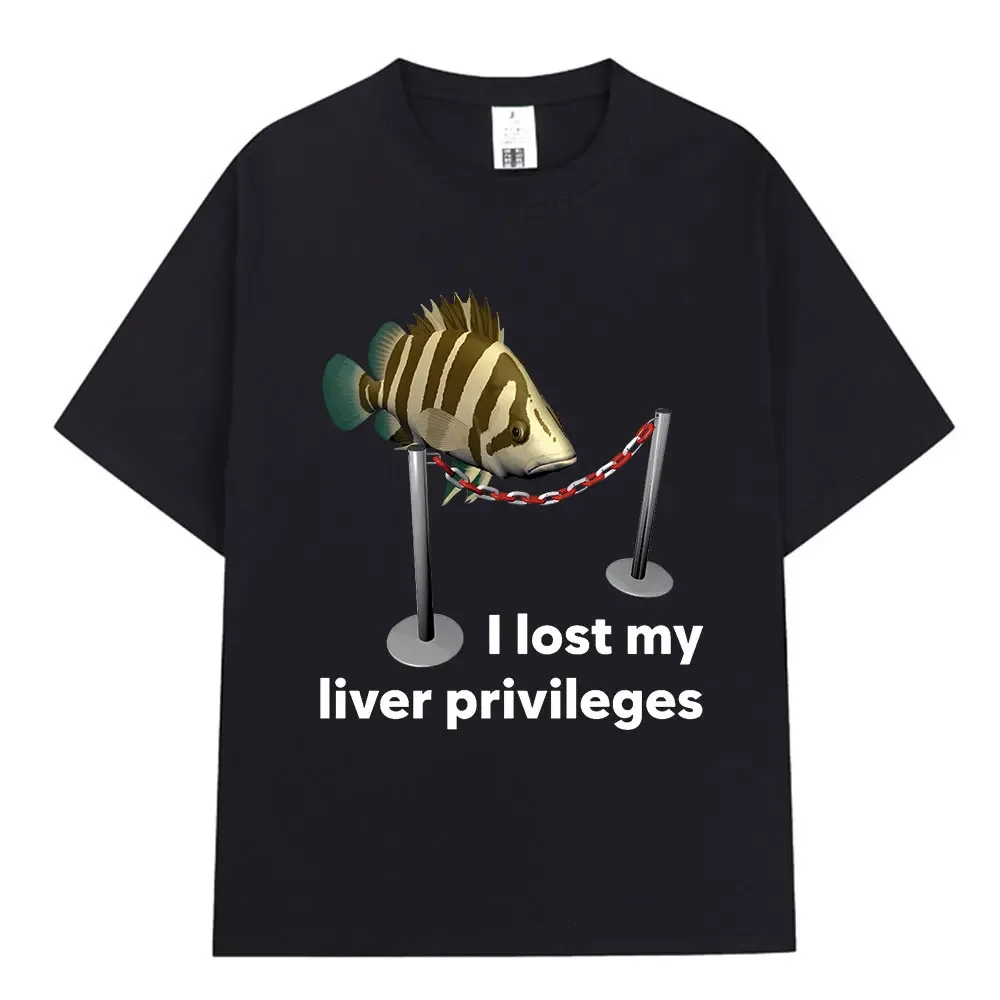 Funny I Lose My Liver Privileges Cursed Fish Meme T Shirt Men Vintage Fashion O-Neck T-shirts Casual Cotton Oversized T Shirts