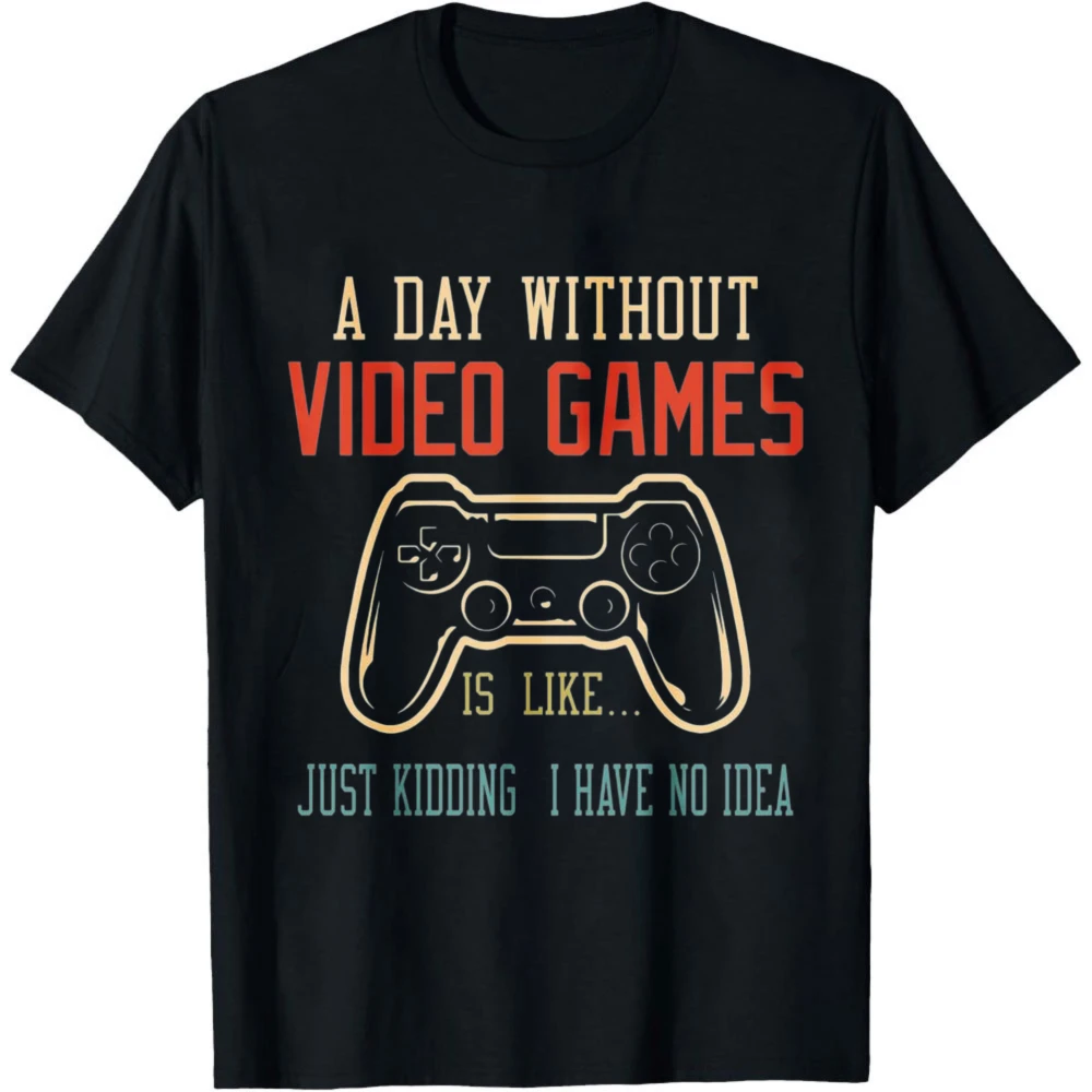 Funny A Day Without Video Games T Shirt For Men Teen Boys Retro Game Controller Graphic Print Short Sleeve Men Clothes