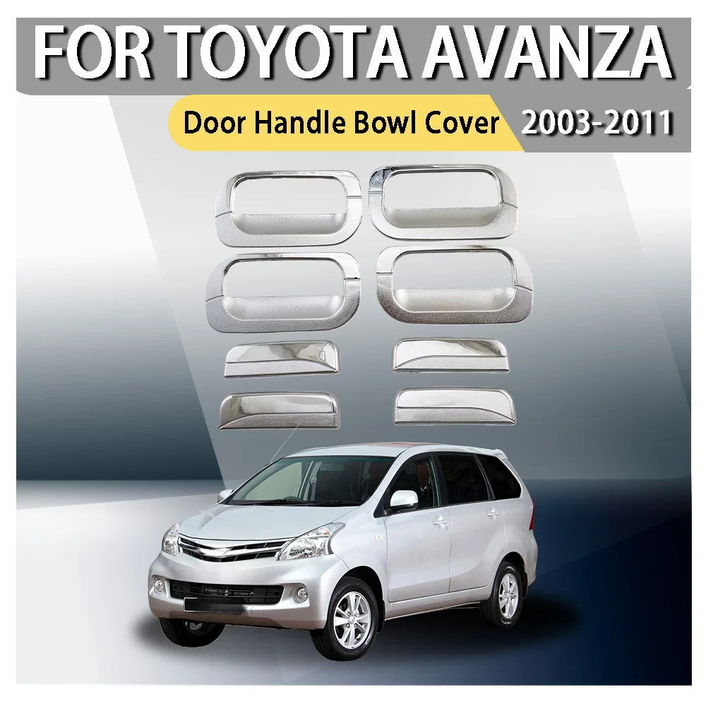 

For Toyota Avanza 2003 - 2011 Abs Chrome Plated Silver Car Door Handle Bowl Cover Trim Car Accessories Exterior Decorate