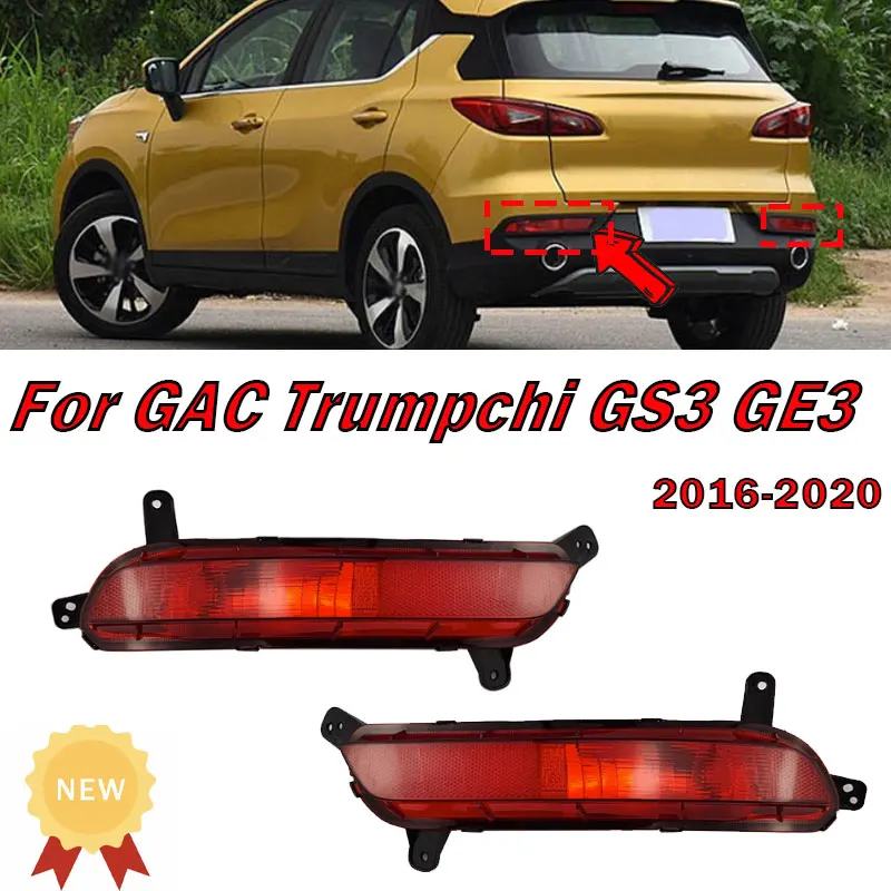 For GAC Trumpchi GS3 GE3 2016-2020 Car Accessories Rear Bumper Foglight Tail Light Reflector Light Auto Brake Lamp Warning Lamp