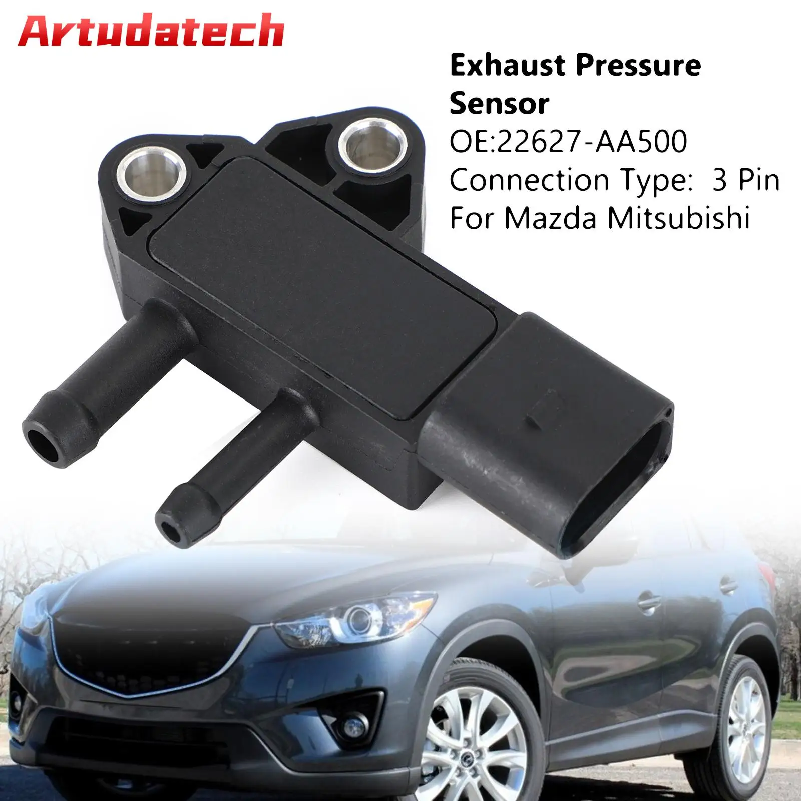 

Artudatech DPF Exhaust Pressure Sensor 22627-AA500 For Mazda 3 6 CX-5 ASX Pajero Car Auto Accessories