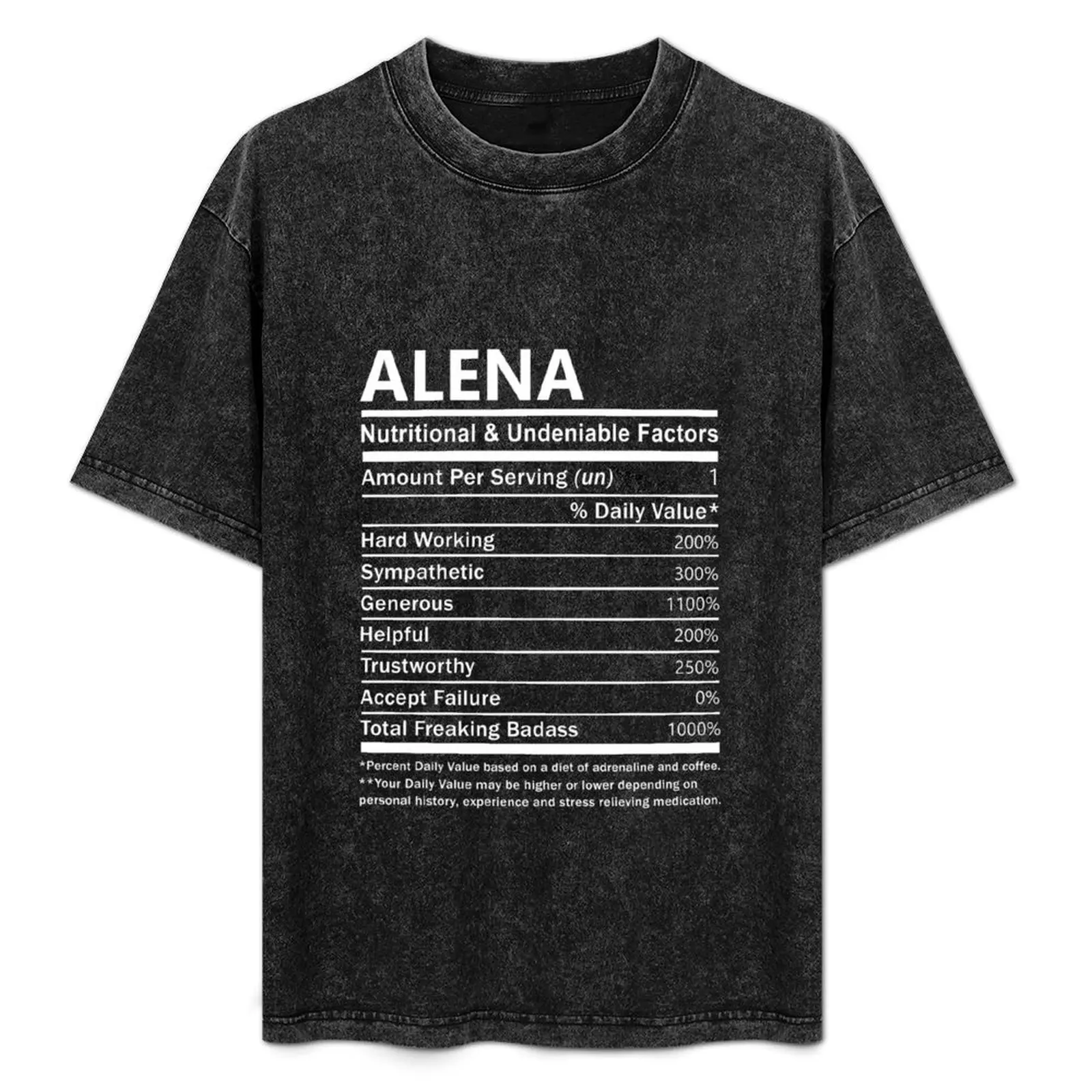 Alena Name T Shirt - Alena Nutritional And Undeniable Factors Gift Item Tee T-Shirt graphics men t shirts high quality