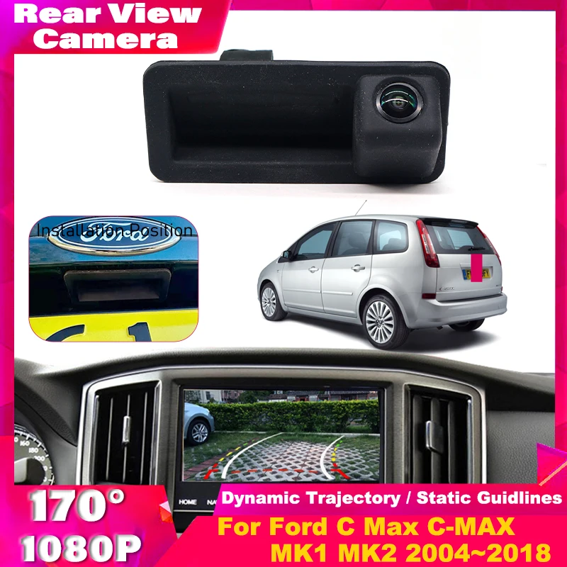 

Камера на ручке багажника для Ford C Max C-MAX MK1 MK2 2004 ~ 2014 2015 2016 2017 2018 HD CCD Водонепроницаемая резервная парковочная камера заднего вида