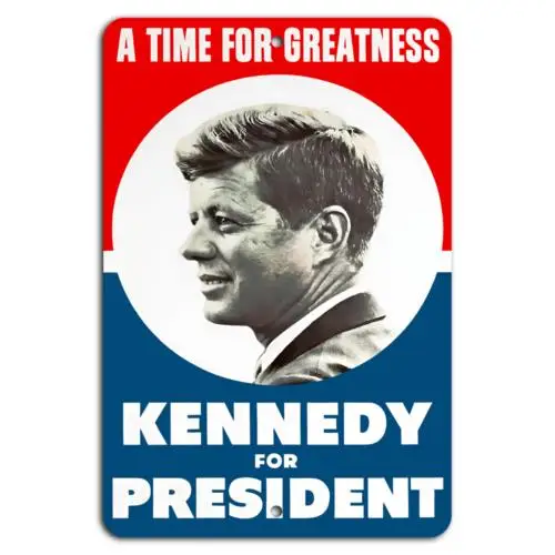 Kennedy for President: A Time for Greatness Sign-Aluminum