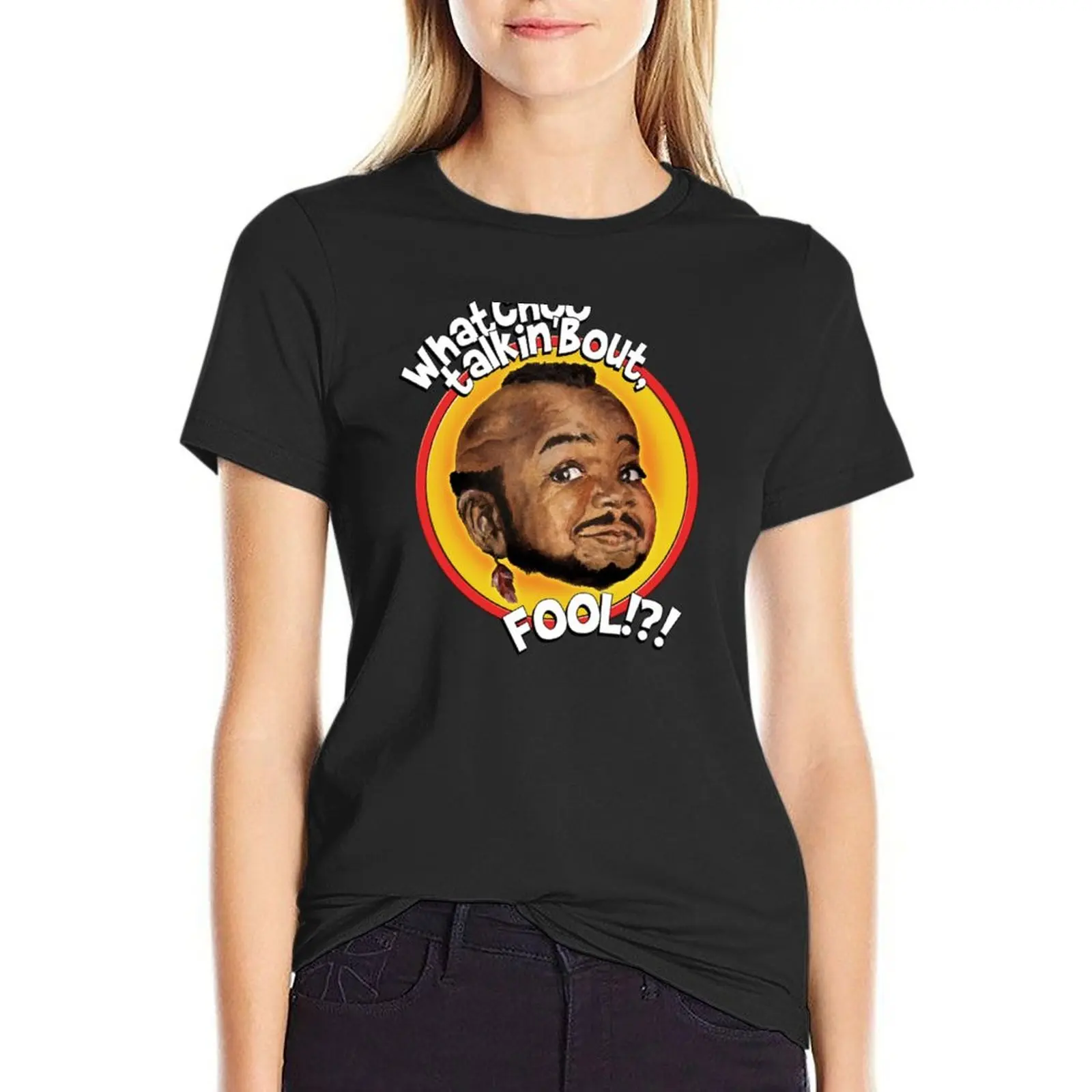 

Mr Gary T Coleman - Whatchoo talkin'bout FOOL!! T-Shirt female Blouse quick drying tight shirts for Women