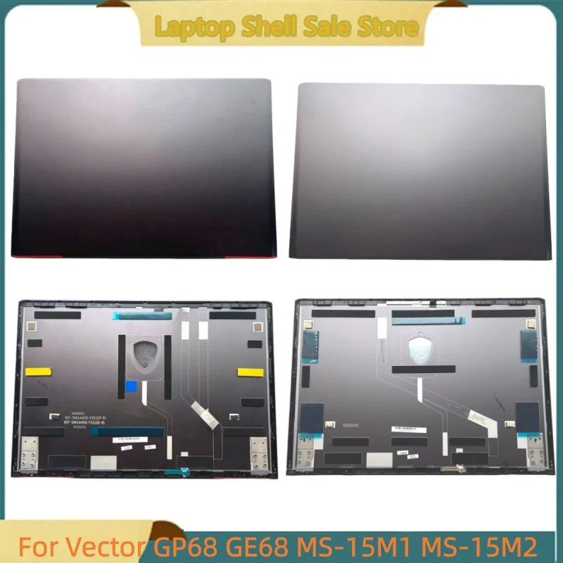 

Новый ноутбук для Vector GP68 GE68 MS-15M1 MS-15M2, задняя крышка экрана, задняя крышка, верхний чехол