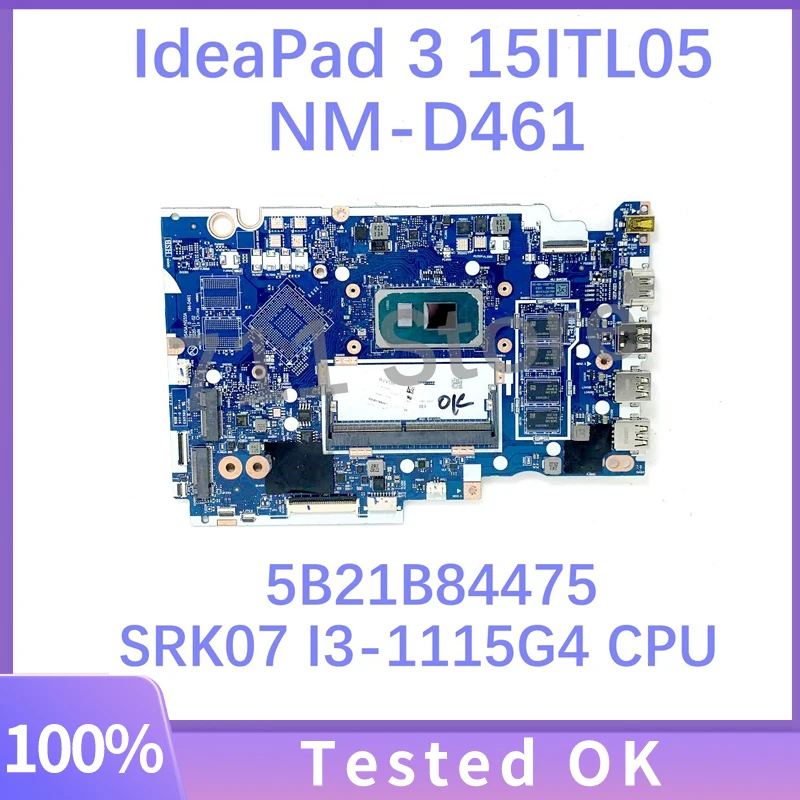 

HS45A/HS55A NM-D461 5B21B84475 Материнская плата для Lenovo IdeaPad 3 15ITL05 Материнская плата для ноутбука с процессором SRK07 I3-1115G4 4 ГБ 100% протестировано