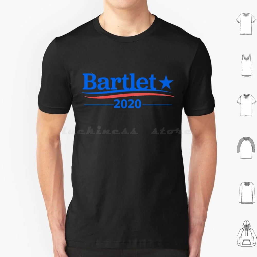 West Wing Shirt President Bartlet Bartlet 2020 Bartlet For America T Shirt Cotton Men Women DIY Print Bartlet Jed Bartlet