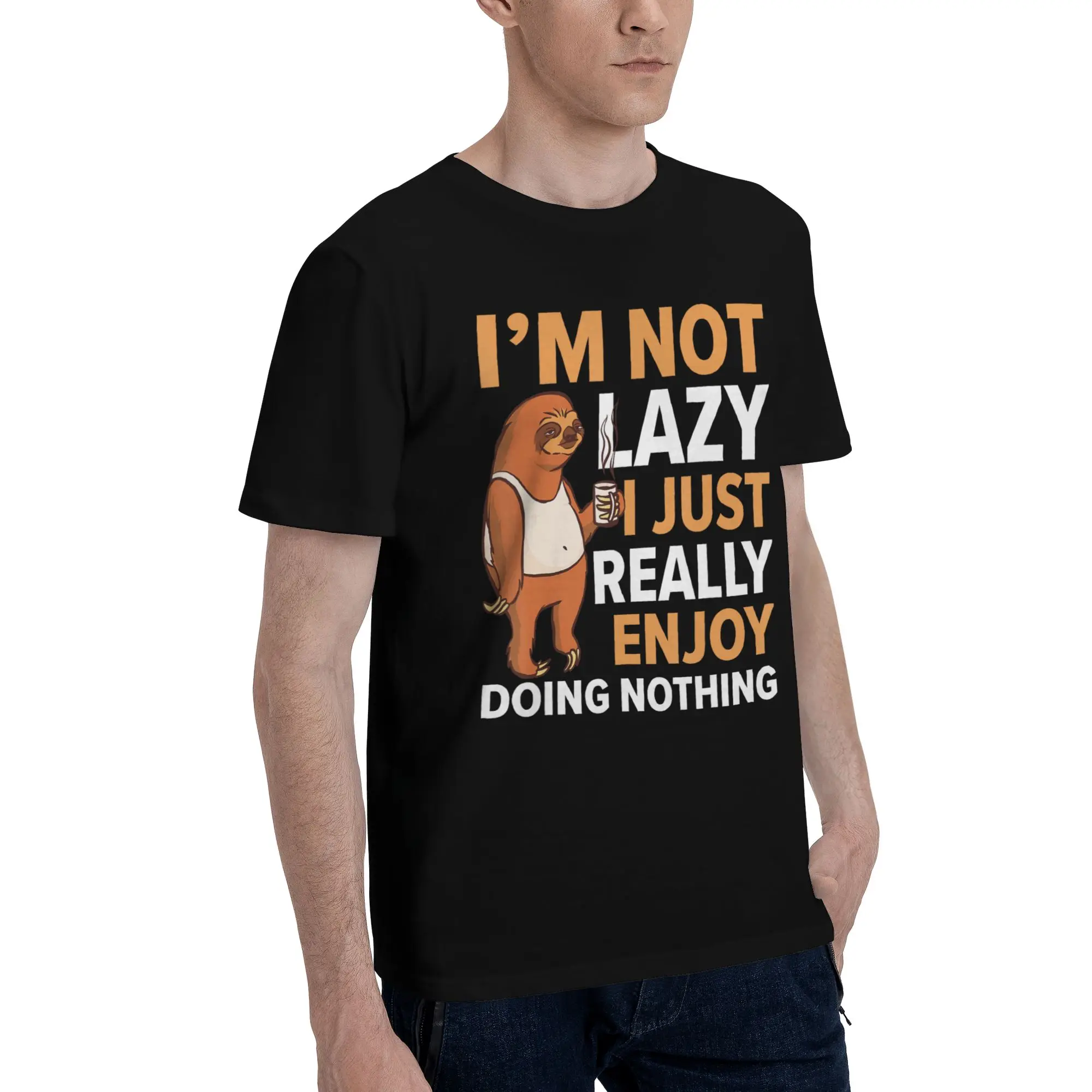 I'm Not Lazy I Just Really Enjoy Doing Nothing Print T Shirt Men Women  Cotton  Tee Shirt Clothing