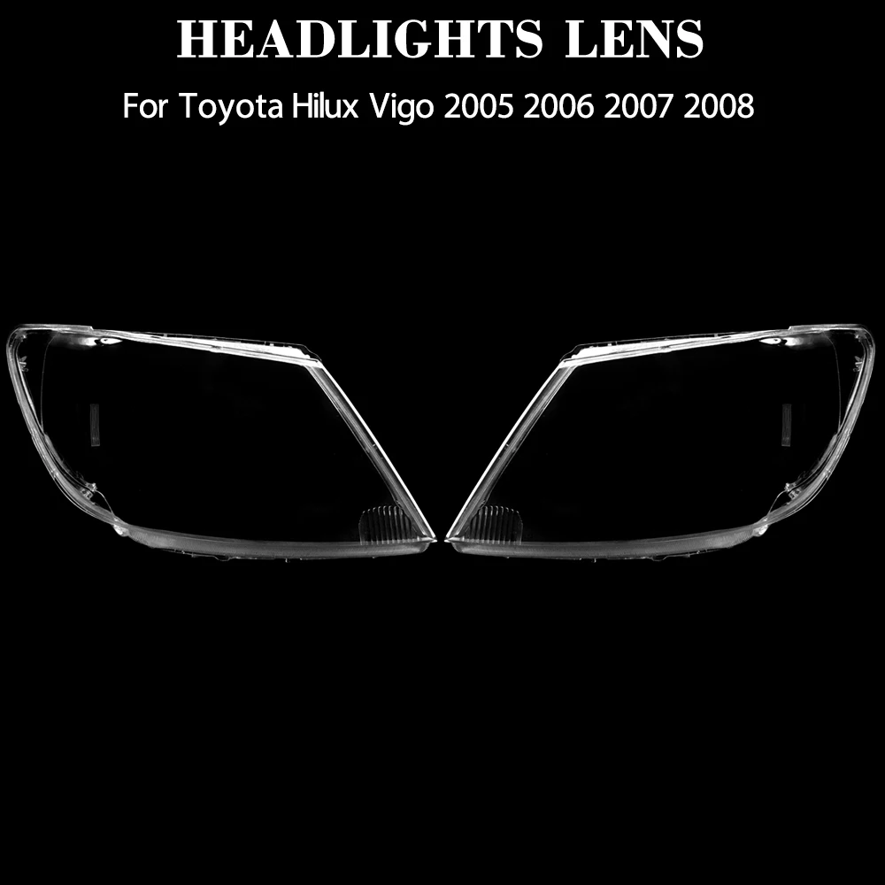 

For Toyota Hilux Vigo 2005 2006 2007 2008 Headlamp Transparent Mask Cover Headlight Shell Plexiglass Replace Original Lens