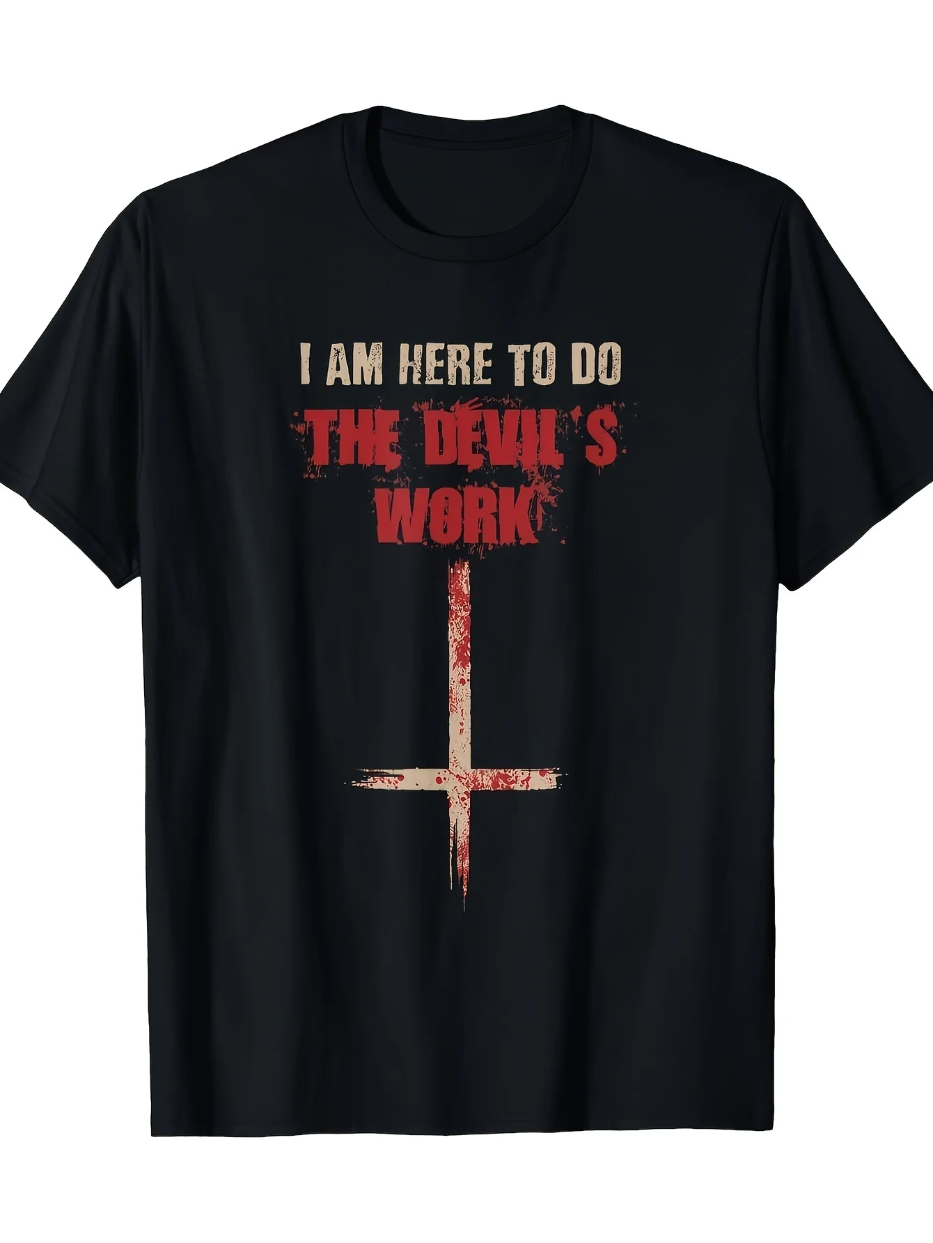 Men's Satanism T-Shirt- Bold Red I AM HERE to DO THE DEVIL's WORK Text Upside Cross- Heavy Metal Concerts, Halloween Costume-  Regular Fit Tee- Gothic Occult Apparel for Adults- Dark Aesthetic Clothing, Event Attire, Edgy Fashion, Co
