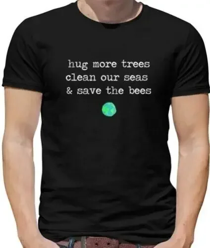 Hug Trees, Cleans The Seas & Save The Bees Mens T-Shirt - Environment - Peace