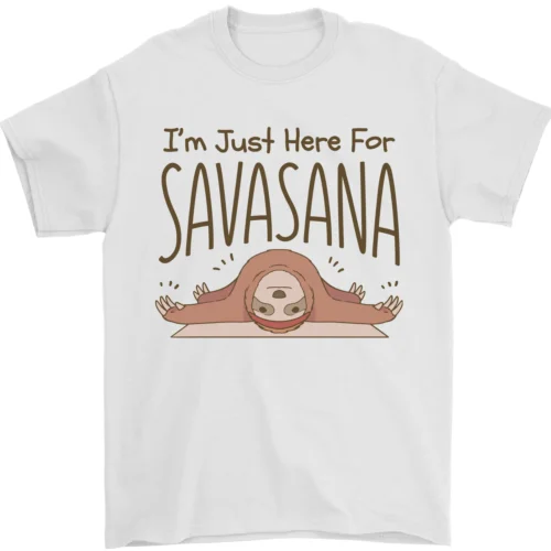 

Im Just Here for the Savasana Funny Yoga Mens T-Shirt 100% Cotton