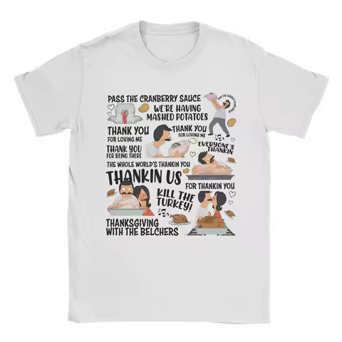 Funny Bobs Burgers Thanksgiving T Shirt Men's 100%Cotton Short Sleeve Crewneck Summer Clothing