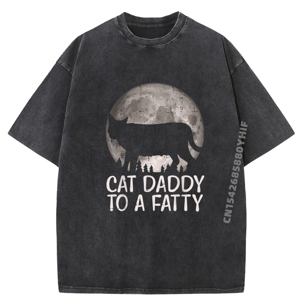 

Hip Hop Gift Cat Daddy To A Fatty T-Shirt Classic Tops & Tees Youth Print T Shirt Mens Breathable Washed Shirt