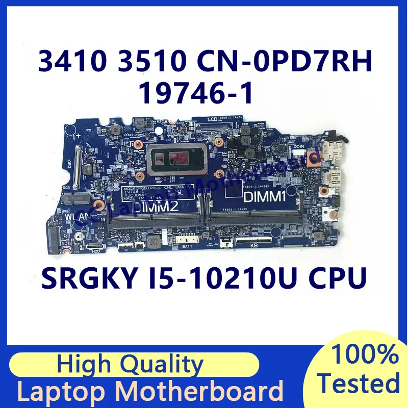 

Материнская плата CN-0PD7RH 0PD7RH PD7RH для ноутбука Dell 3410 3510, материнская плата с процессором SRGKY I5-10210U 19746-1, 100% протестировано, работает хорошо