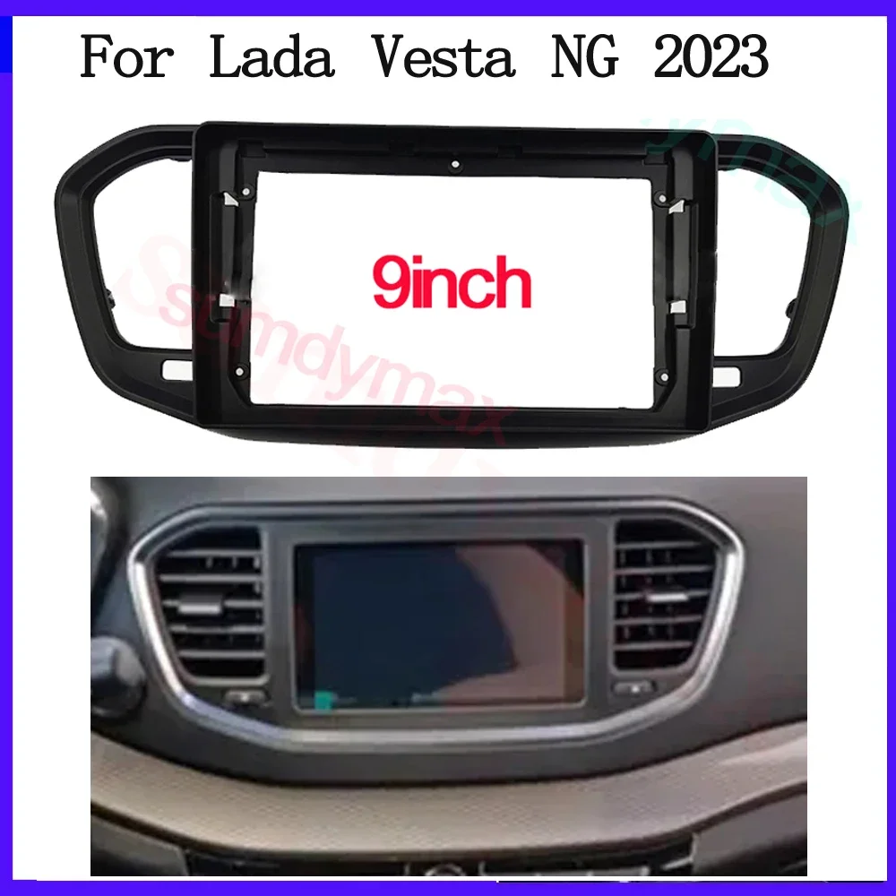 

Android Car Radio Dash Panel Fascia For Lada Vesta NG 2023 9" car Auto Stereo Mounting Bezel Faceplate Frame