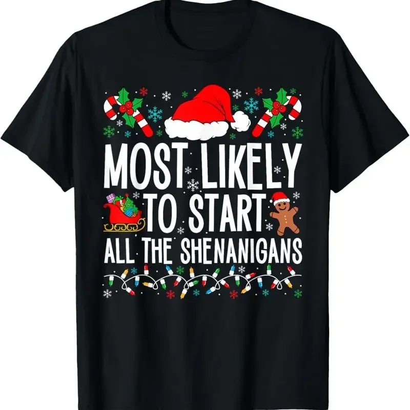 SALE Most Likely To Start All The Shenanigans Funny Family Xmas T Shirt S 5XL