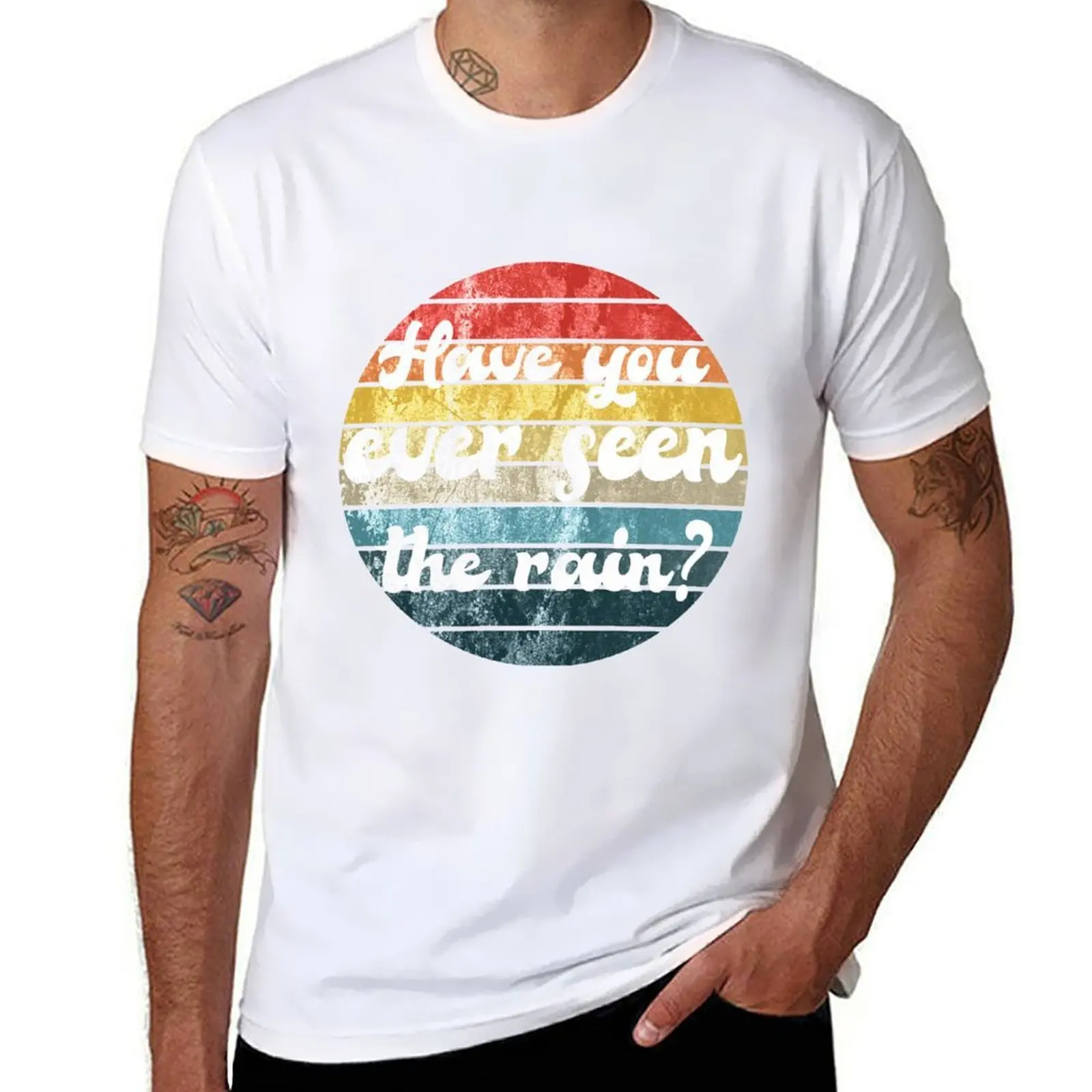 

Have you ever seen the rain  T-Shirt cotton t shirt man t shirts for man cotton soft T-Shirt