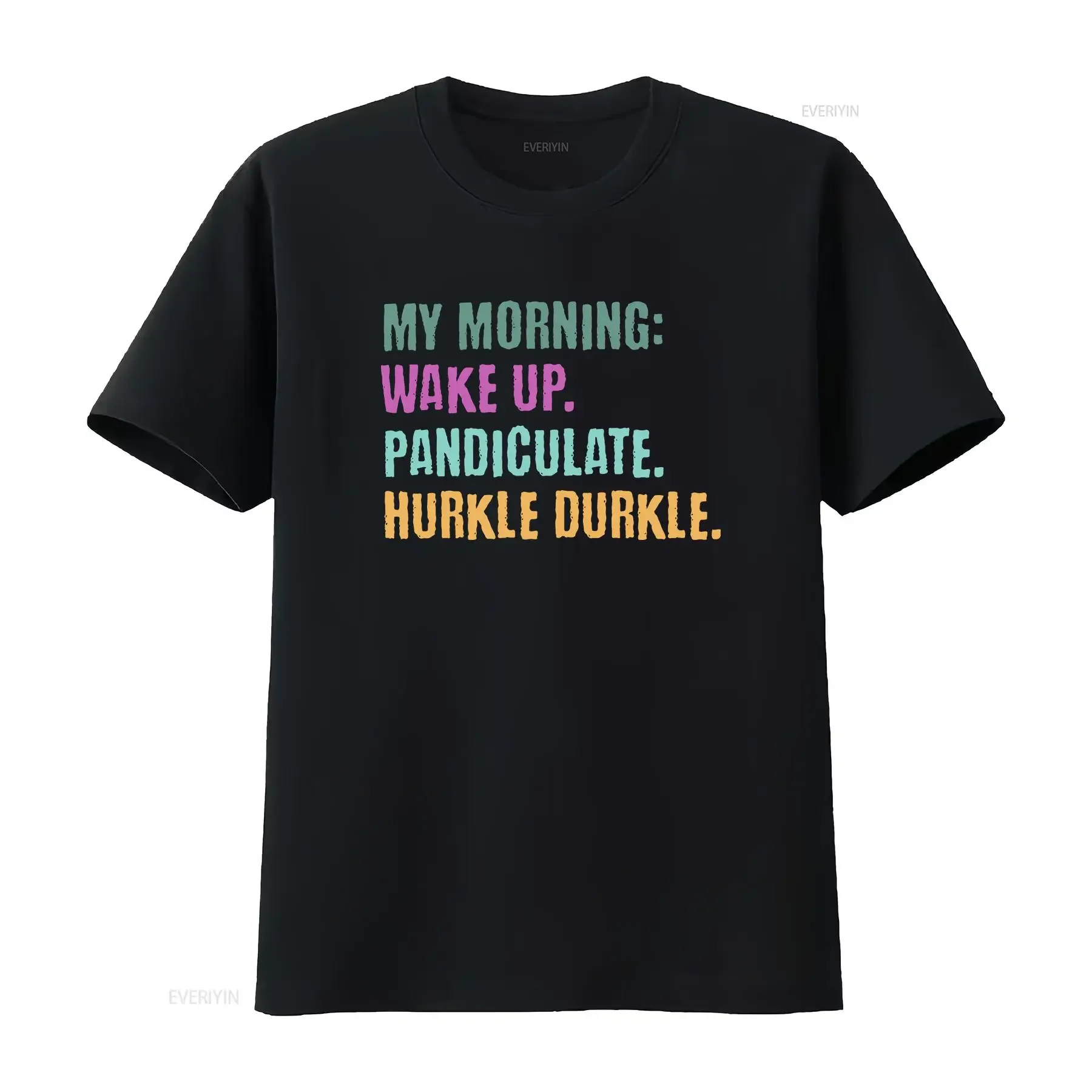 My Morning Wake Up Pandiculate Hurkle Durkle Oversized faded t shirt great for anyone who wakes stretches yawns then stays