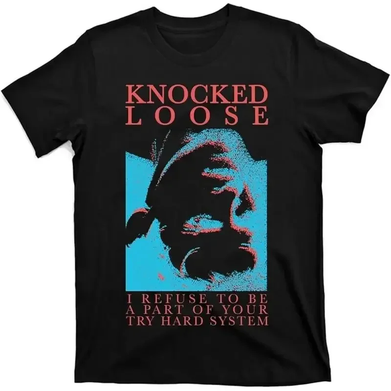 Knocked Loose I Refuse To Be A Part Of Your Try Hard System T-Shirt