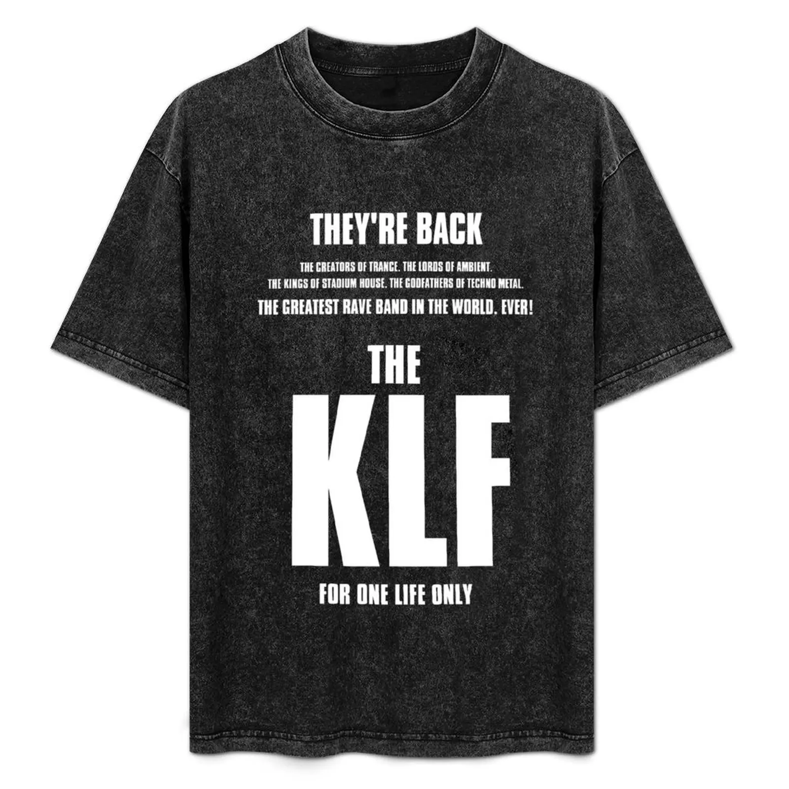 

THE KLF ARE BACK T-Shirt man t shirts cotton t shirts for man graphic funny T-Shirt