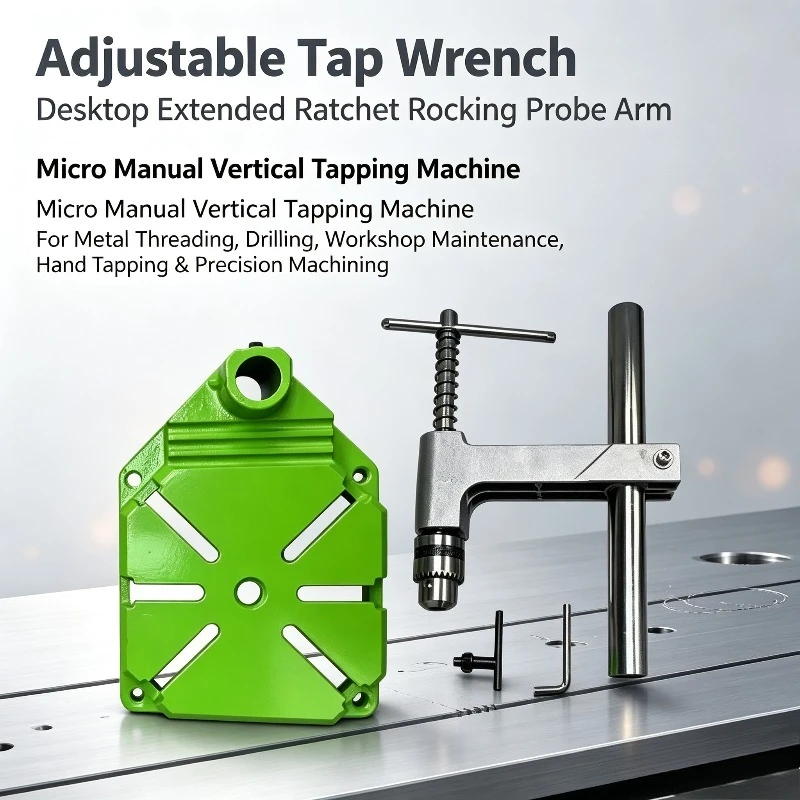 Adjustable Tap Wrench, Desktop Extended Ratchet Rocking Probe Arm, Micro Manual Vertical Tapping Machine, Hand Tapping Tool