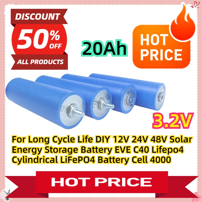 For Long Cycle Life DIY 12V 24V 48V Solar Energy Storage Battery EVE C40 Lifepo4 3.2V 20Ah Cylindrical LiFePO4 Battery Cell 4000