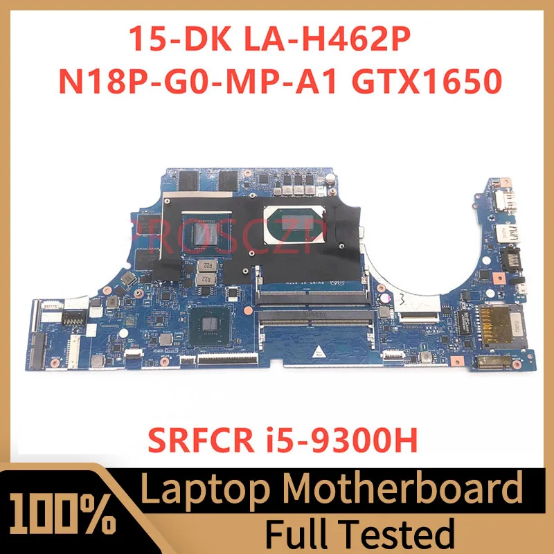 LA-H462P Mainboard For HP Pavilion 15-DK Laptop Motherboard With SRFCR I5-9300H CPU N18P-G0-MP-A1 GTX1650 100% Fully Tested Good