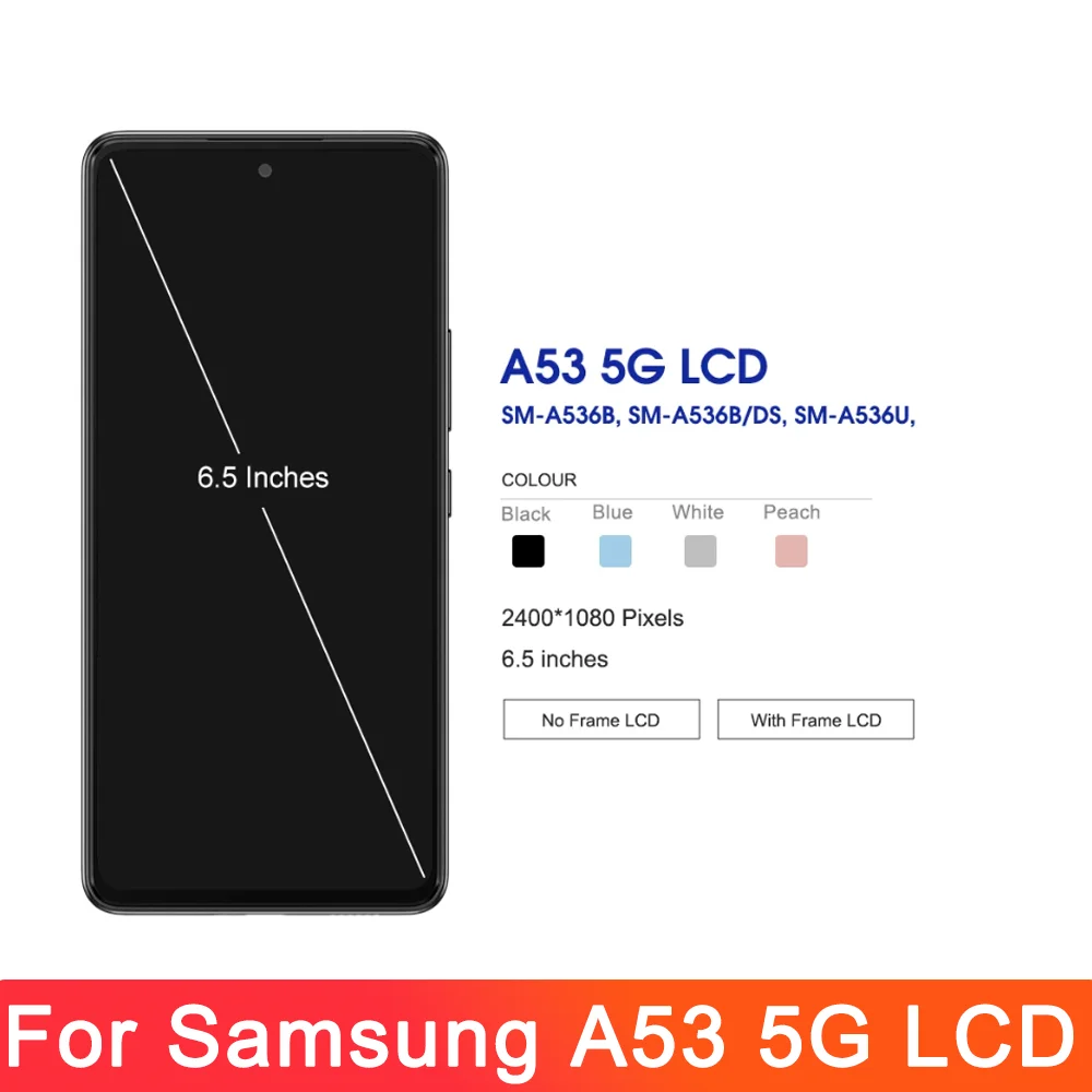 100% Tested A536 Display For Samsung A53 5G A536B A536U LCD Display Touch Screen With frame Digitizer Assembly Repair Parts