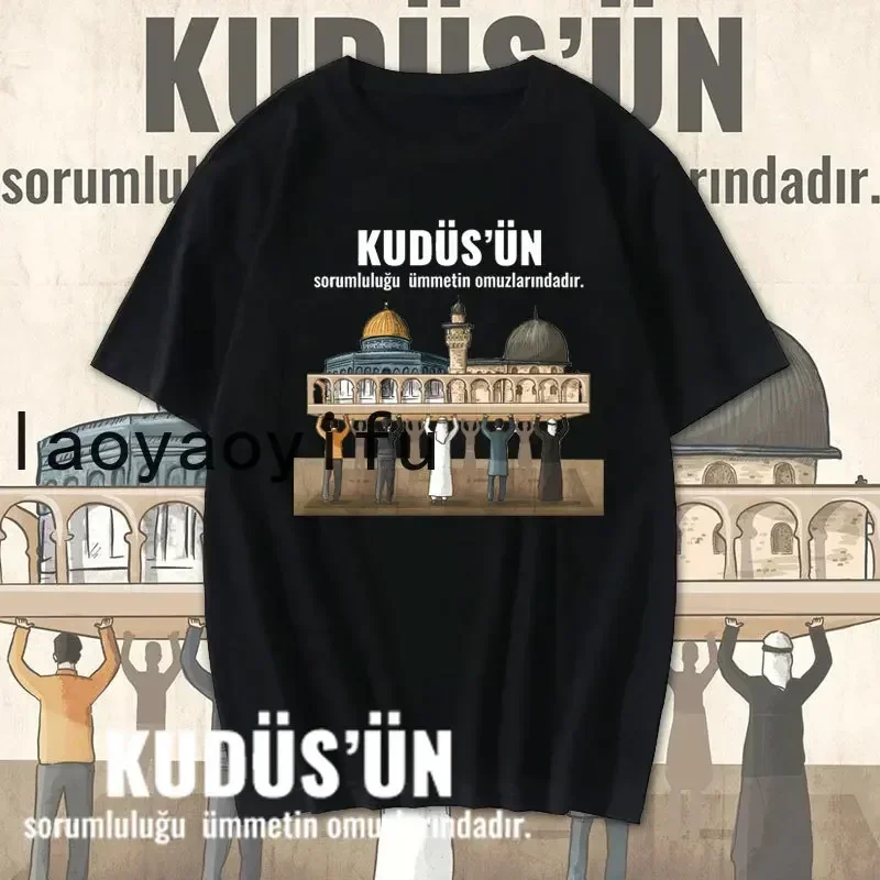 Hot Sale Al-aqsa Printed T-Shirt Palestine Flag Tees KUDUS'UNsorumluluğu Ümmetin Omuzlarındadır Slogan Tshirt Summer Clothing