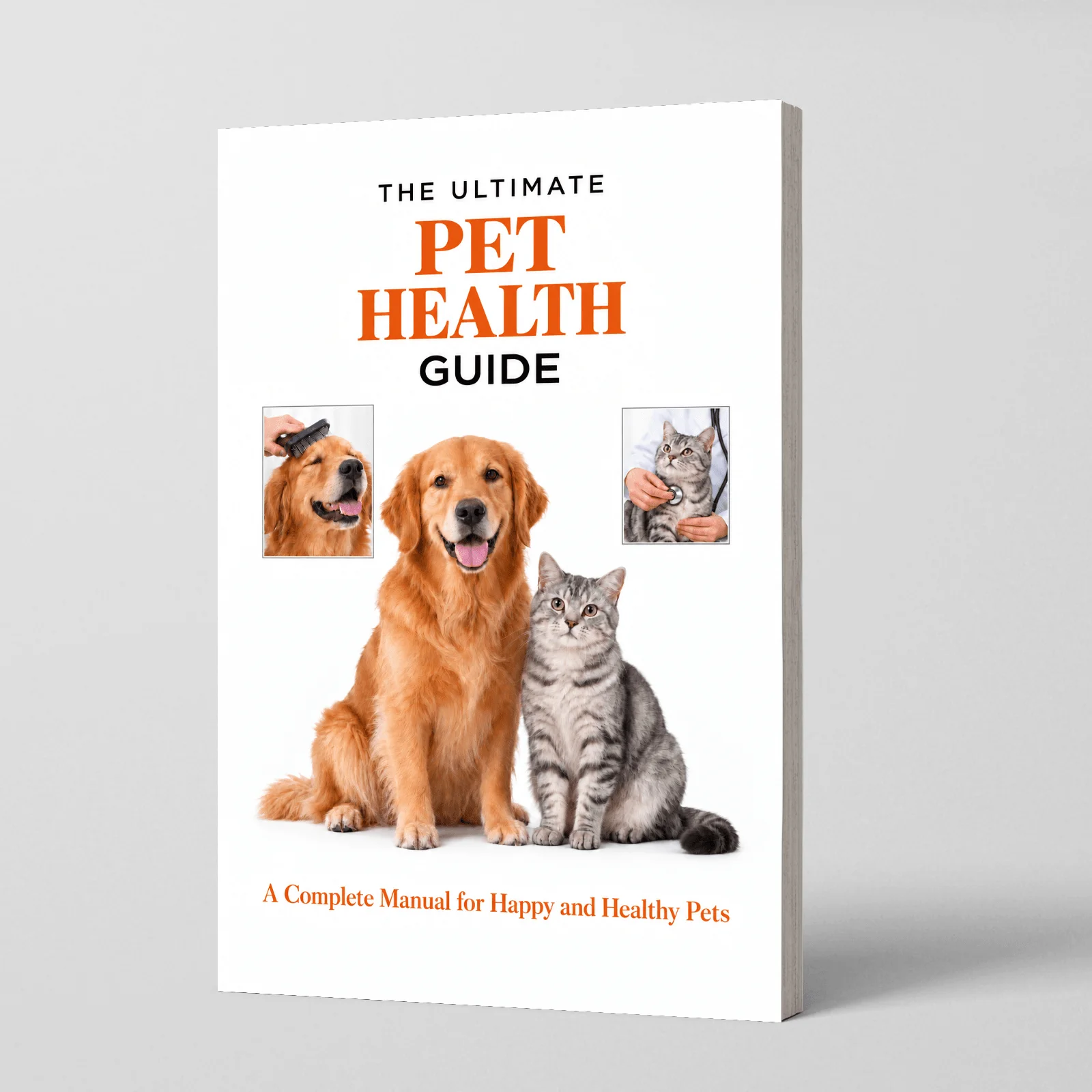 Better Care for Happier Pets — Practical Dog & Cat Wellness Guidance for Nutrition, Grooming, Exercise, Daily Care and Building
