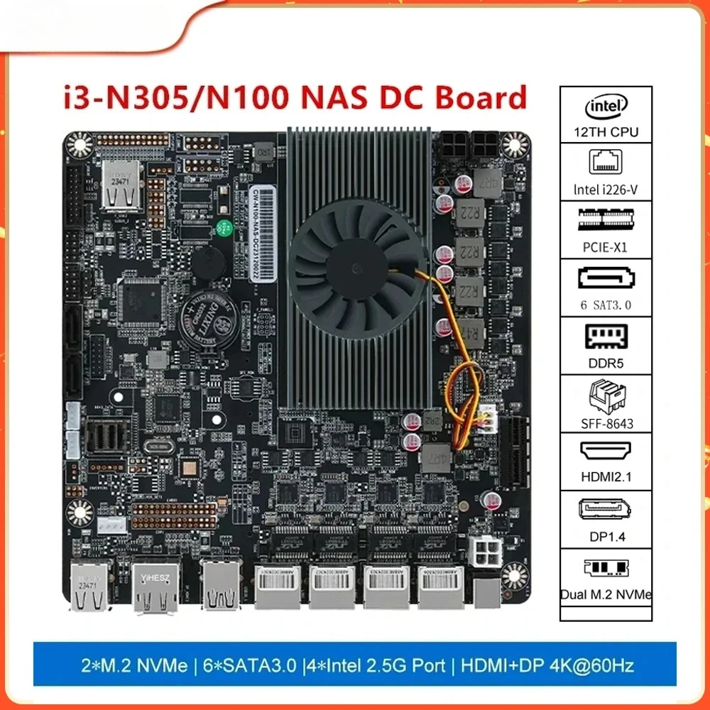 6-Bay Intel i3-N305 N100 NAS Mainboard DC Power 2xM.2 NVMe 6xSATA3.0 PCIE X1 4x i226-V 2.5G RJ45 LAN DDR5 17X17 ITX Motherboard