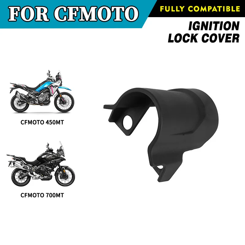 

For CFMOTO Ignition Lock Cover 450MT 700MT CF Moto 450 MT Motorcycle Accessories Protective Covers Shell Original Parts