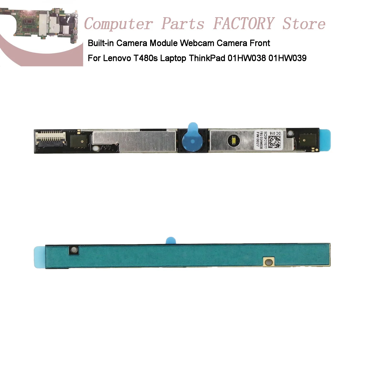 

Built-in Camera Module Webcam Camera Front For Lenovo T480s Laptop ThinkPad 01HW038 01HW039