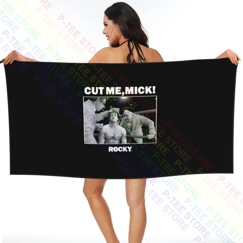 Rocky Balboa New Cut Me Mick In Quick dry Towel Printed Microfiber For Bathroom