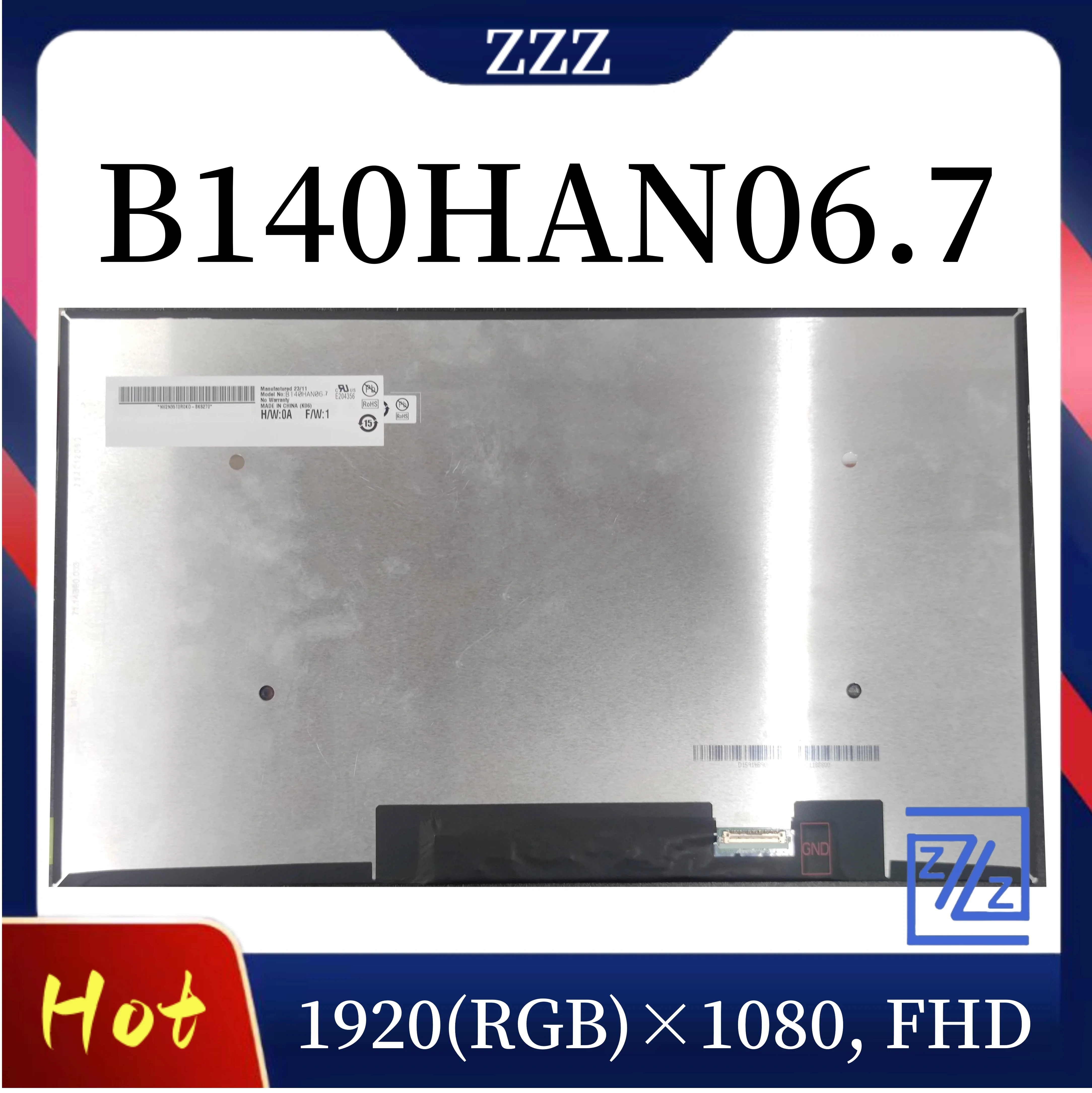 

Original B140HAN06.7 14.0 Inch LCD Screen IPS Panel FHD 1920x1080 EDP 30pins 60Hz 72% NTSC Non-touch