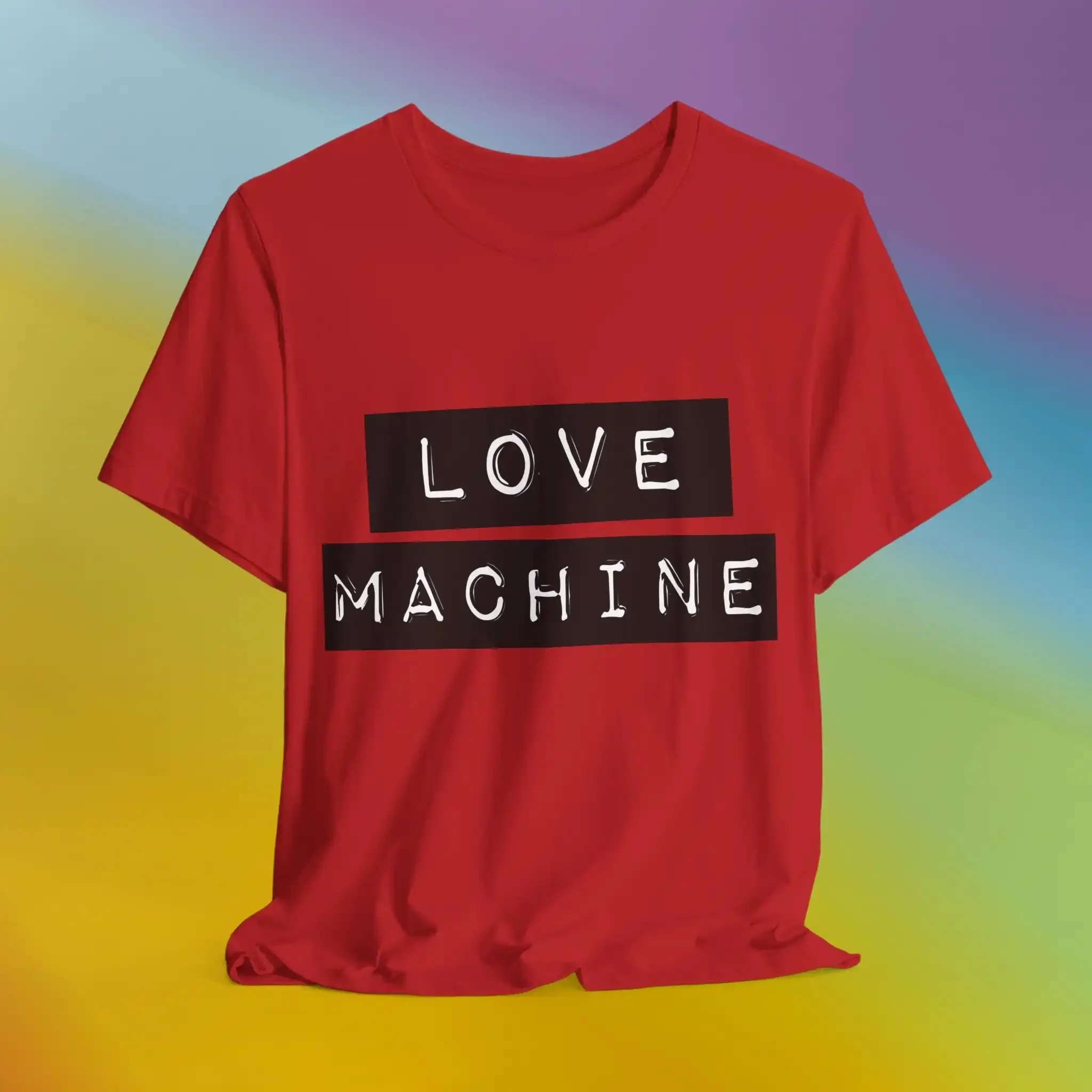 Love machine T Shirt for romantics cozy weather fashion Jersey