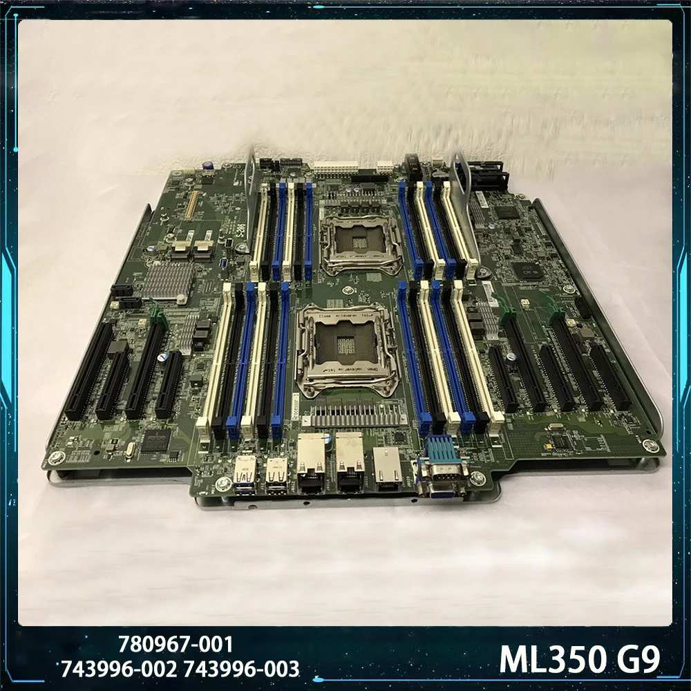 

Материнская плата для сервера HP ML350 G9 780967-001 743996-002 743996-003, высокое качество, полностью протестированная, быстрая доставка