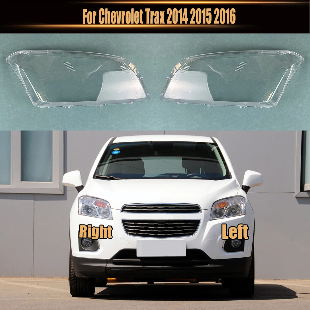 

For Chevrolet Trax 2014 2015 2016 Headlamp Cover Headlight Shell Lens Plexiglass Replace Original Lampshade