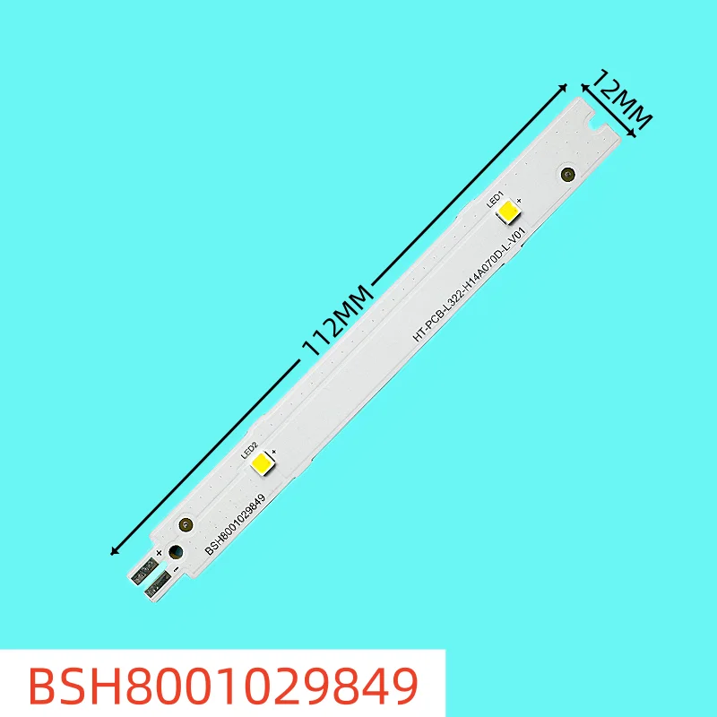 

1pcs 2lamp New Refrigeration Lighting LED Strip For Siemens Refrigerator BSH8001029849 HT-PCB-L322-H14A070D-L-V01