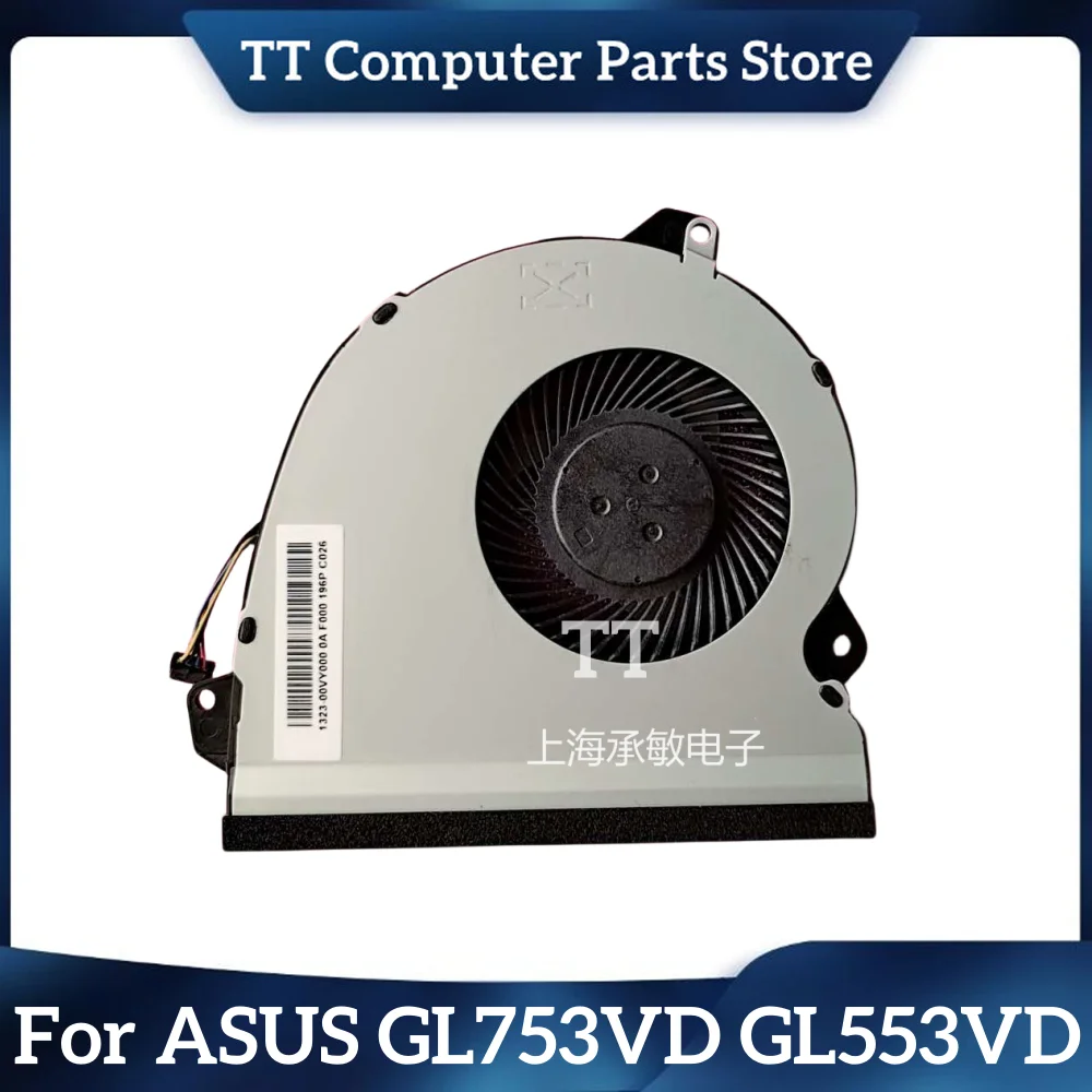 

TT Original New For ASUS GL753VD GL553VD FX73VD FZ53v FX53V ZX53V Laptop Cooling Fan Heatsink Fast Ship