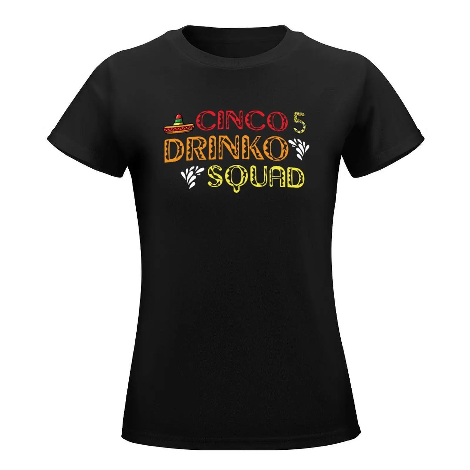 Cinco Drinko Squad , cinco de mayo T-Shirt female sports fans anime clothes t shirt dress Women