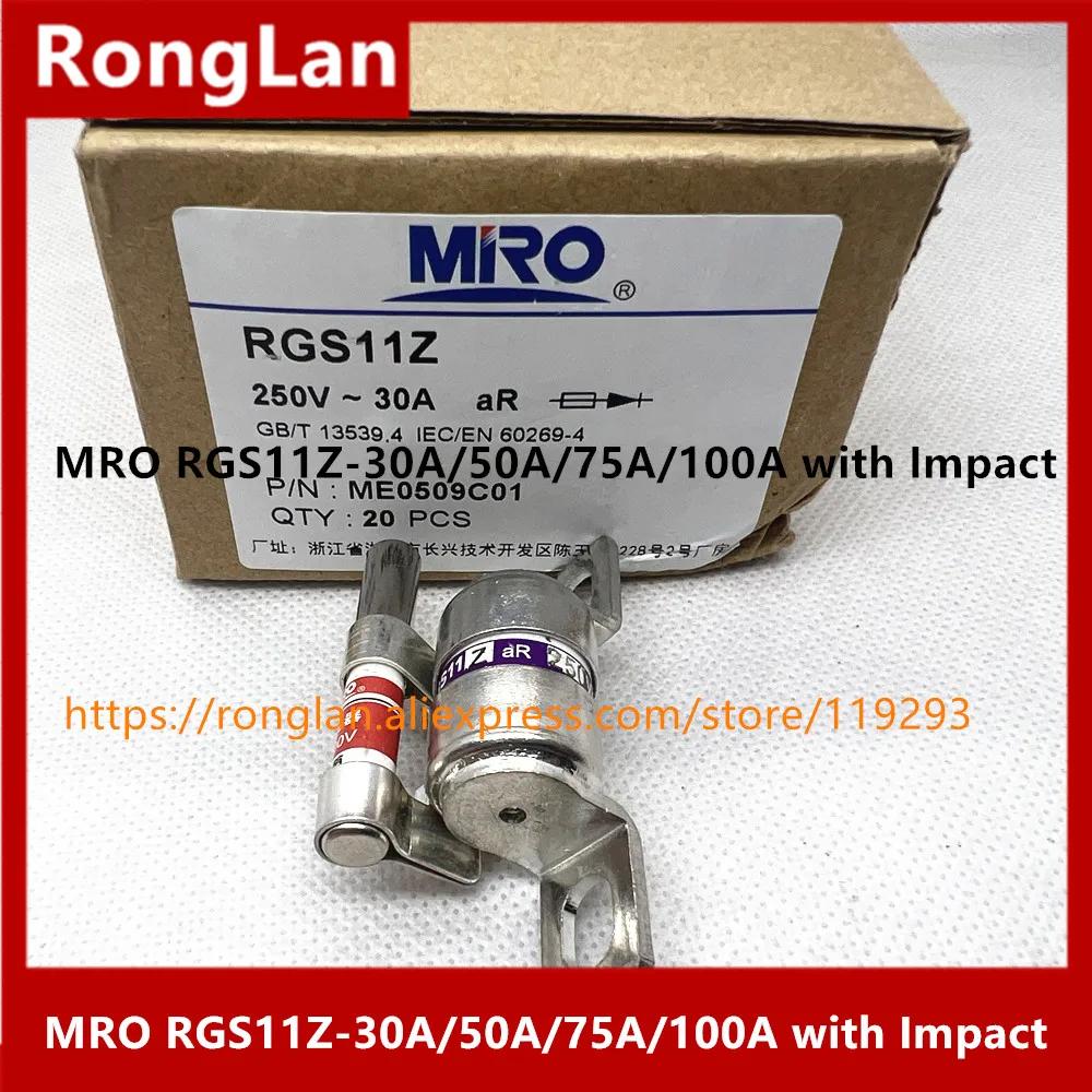 

RGS11Z-50A RGS11Z-30A MRO Mingrong Fast Fuse 250V RGS11Z-30A RGS11Z-50A RGS11Z-75A RGS11Z-100A with Impact-20PCS/LOT