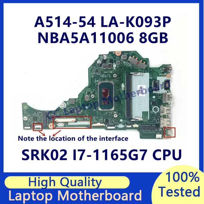 FH5AT LA-K093P สําหรับ Acer Aspire A514-54 A515-56 A315-58 แล็ปท็อปเมนบอร์ด SRK02 I7-1165G7 CPU 8G NBA5A11006 100% ทดสอบดี