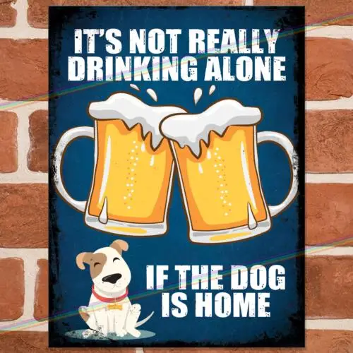 DRINKING ALONE Lustige Metallschilder für Männerhöhle, Zuhause, Vintage-Pub, Schuppen, Bar, Geschenk, Blechschild aus Aluminium