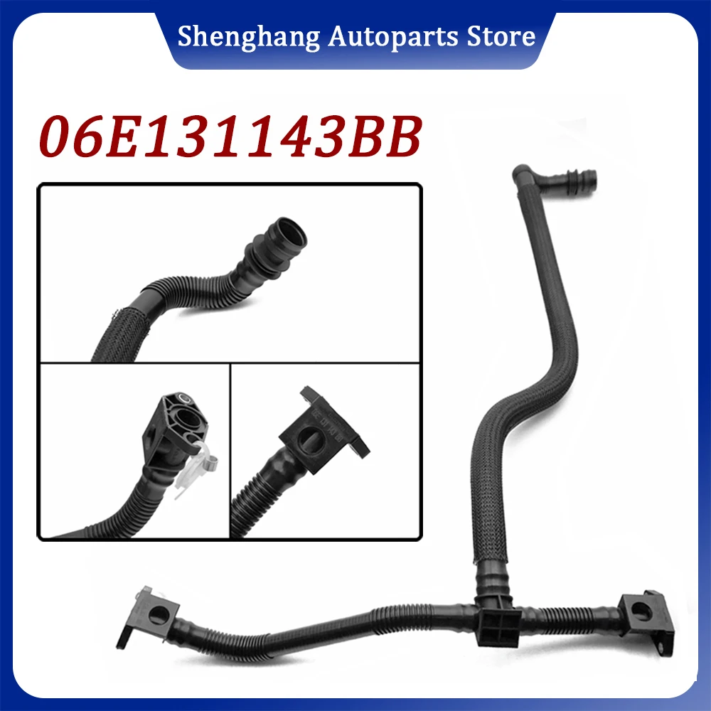 

EGR Valve Connecting Hose Crankcase Breather Vent Hose 06E131143BB 06E 131 143 BB For Audi A6L 2012-2019 A7 Sportback 2011-2014